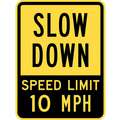 Sign,Slow Down Speed Limit 10