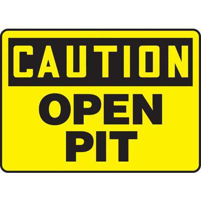 Caution Open Pit Sign 10"X14"