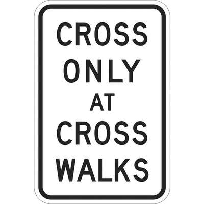 Cross Only At Cross Walk Sign,