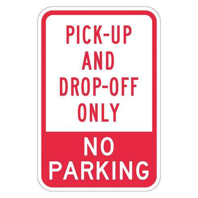 Pickup &amp; Dropoff Only Sign,18"