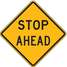 Stop Ahead Traffic Sign,18" x