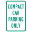 Compact Car Parking Sign,18" x