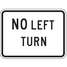 No Left Turn Traffic Sign,18"